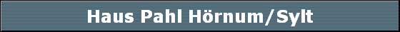 Haus Pahl Hrnum/Sylt